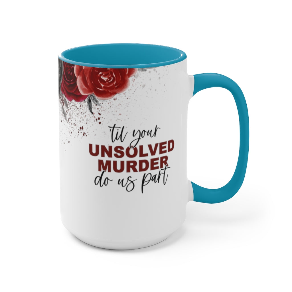 Unsolved Murder 15oz Mug