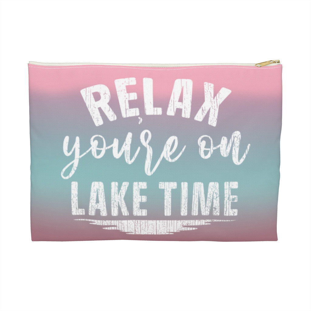 ***2 SIDED***  Accessory Pouch (Flat Bottom) - Relax You're on Lake Time - HRCL LL