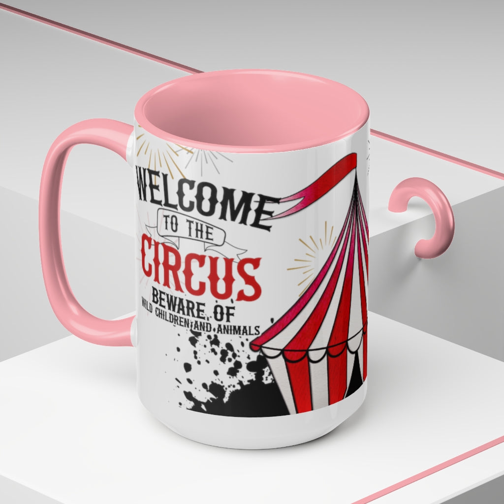 Welcome To The Circus 15oz Mug