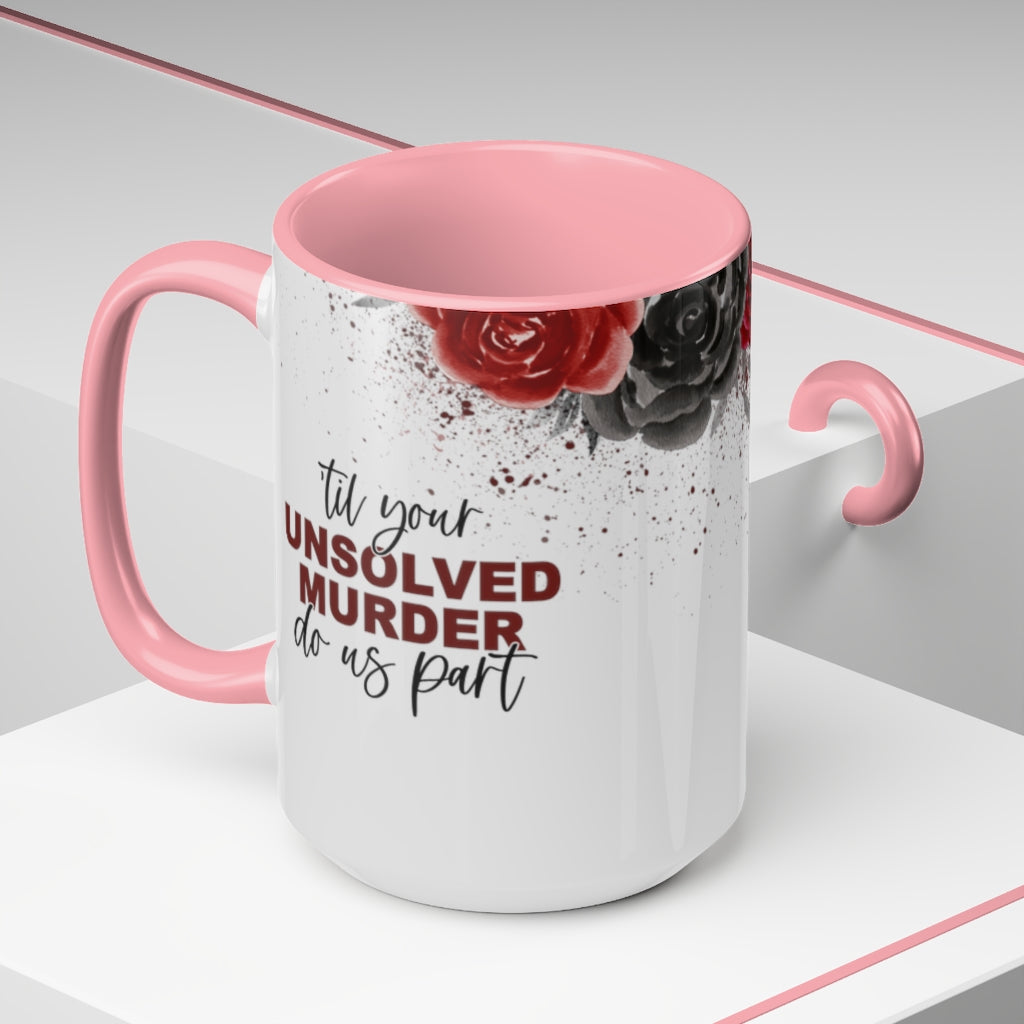 Unsolved Murder 15oz Mug