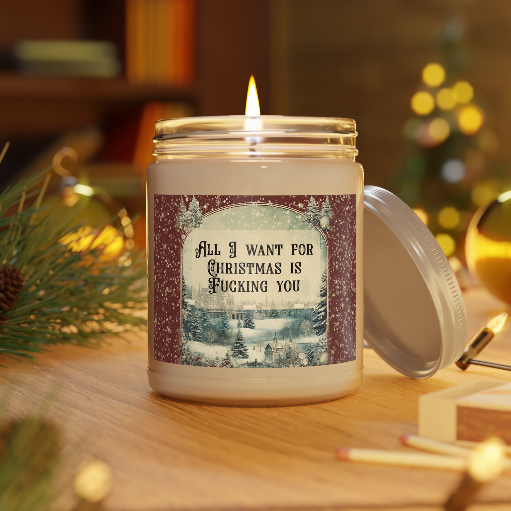 All I want for Christmas is Fucking you - Scented Candles, 9oz