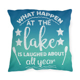 ***2 SIDED***  Outdoor Pillows - What Happens at the Lake Laughed at All Year - HRCL LL