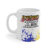 Adulthood Straight Up Worst Hood Mug 11oz