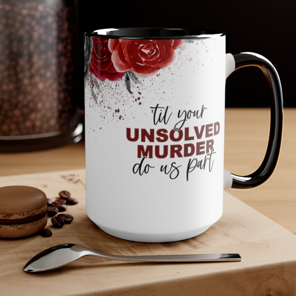 Unsolved Murder 15oz Mug