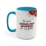 Unsolved Murder 15oz Mug