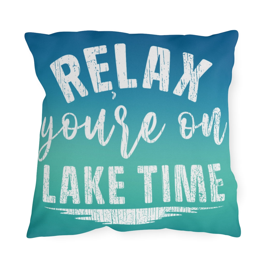 Outdoor Pillows - Relax You're on Lake Time - HRCL LL