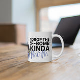 Drop The FBomb 11oz Mug