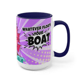 Whatever Floats Your Boat 15oz Mug