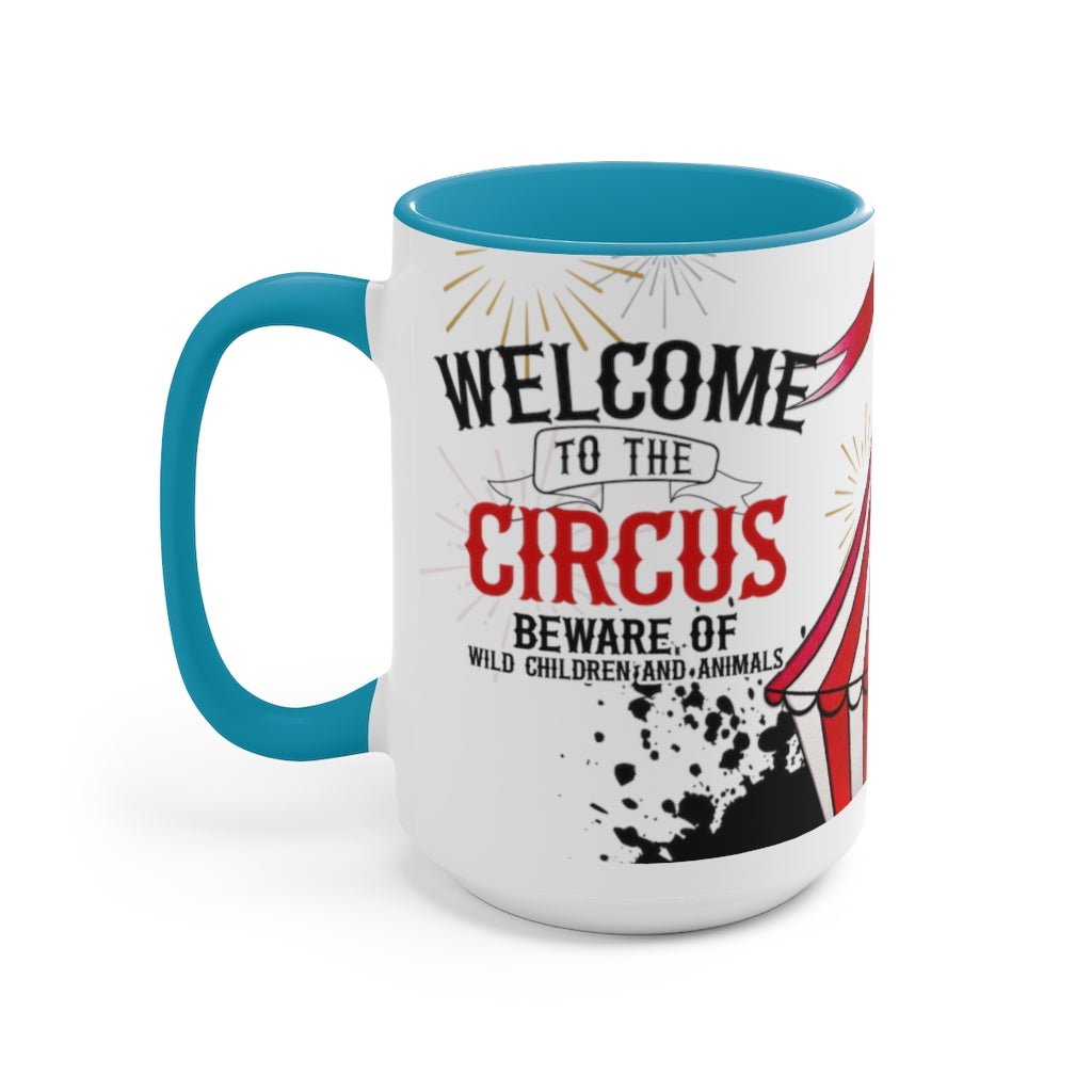 Welcome To The Circus 15oz Mug