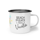 Beach Please I Need A Vacation Camp Mug