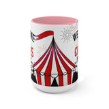 Welcome To The Circus 15oz Mug