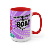 Whatever Floats Your Boat 15oz Mug