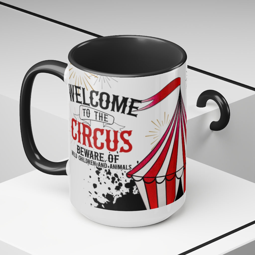 Welcome To The Circus 15oz Mug