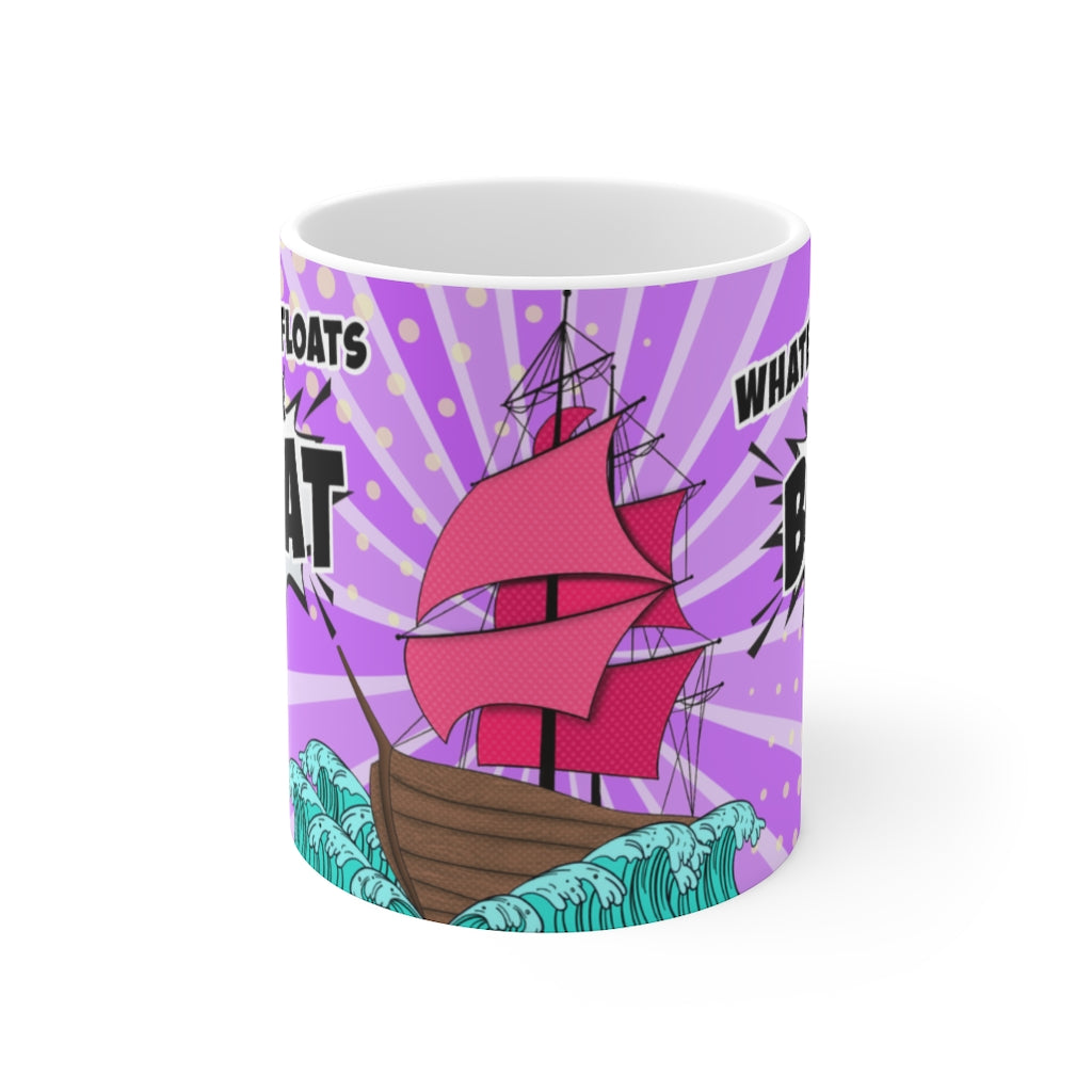 Whatever Floats Your Boat 11oz Mug