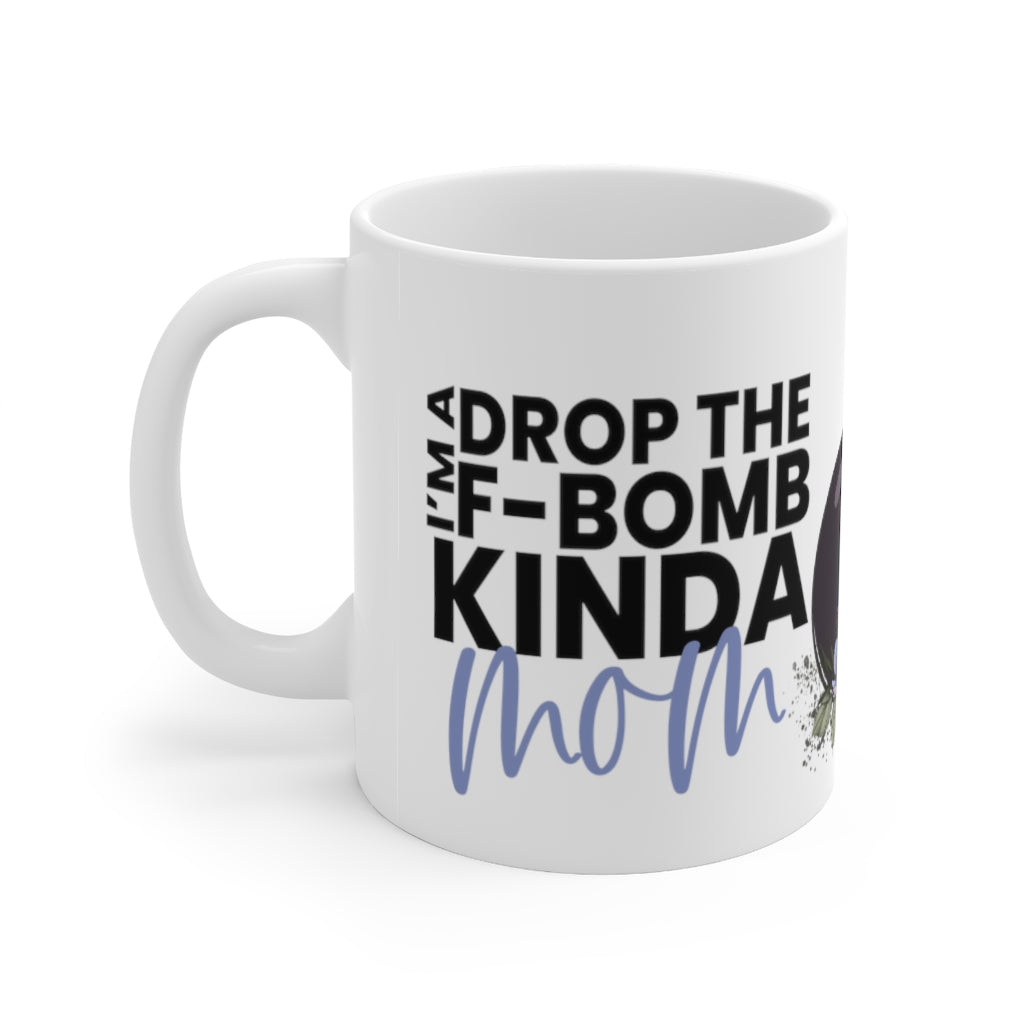 Drop The FBomb 11oz Mug