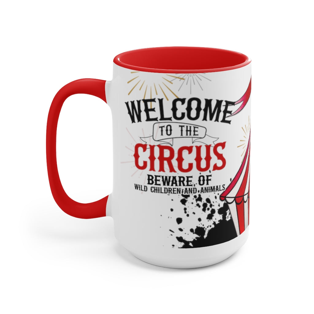 Welcome To The Circus 15oz Mug