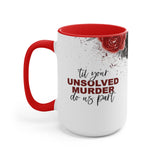 Unsolved Murder 15oz Mug