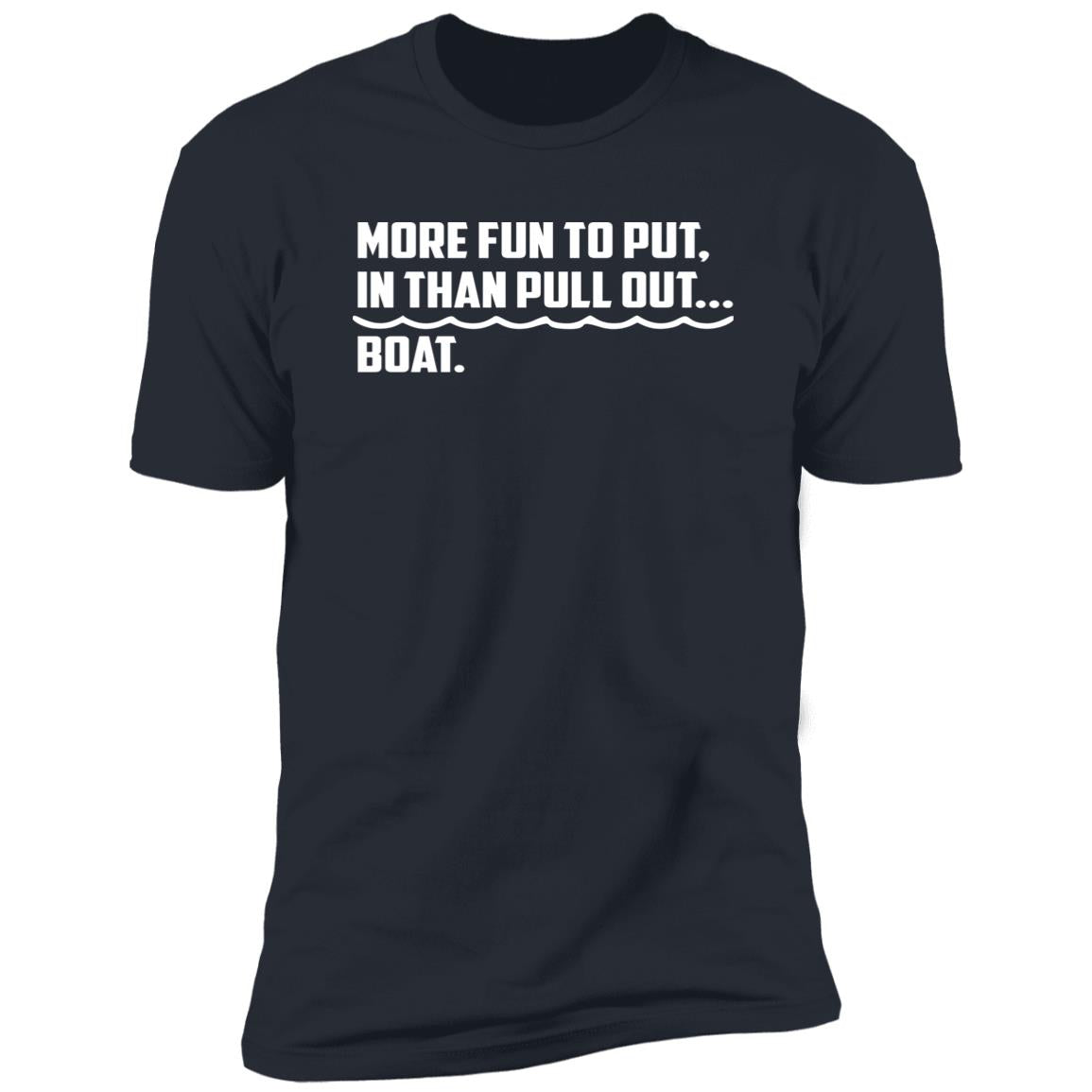 HRCL FL - More Fun To Put In Than Pull Out - 2 Sided NL3600 Premium Short Sleeve T-Shirt