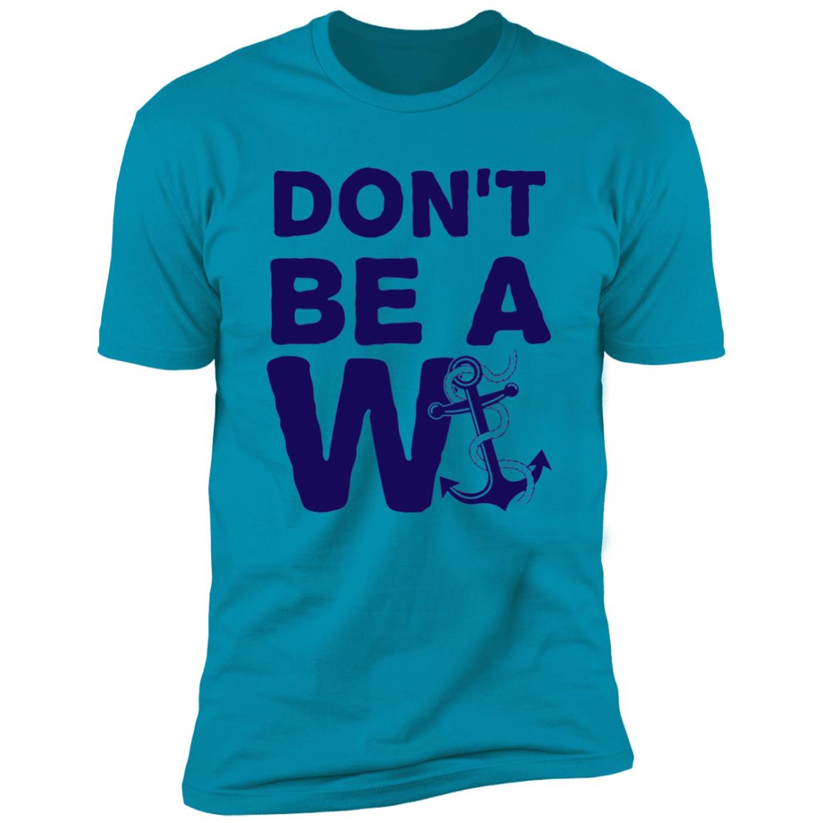 ***2 SIDED***  HRCL FL - Navy Don't Be A Wanker - 2 Sided NL3600 Premium Short Sleeve T-Shirt