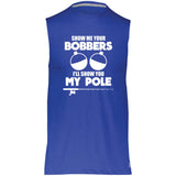 HRCL FL - Show Me Your Bobbers I'll Show You My Pole - 2 Sided 64MTTM Essential Dri-Power Sleeveless Muscle Tee