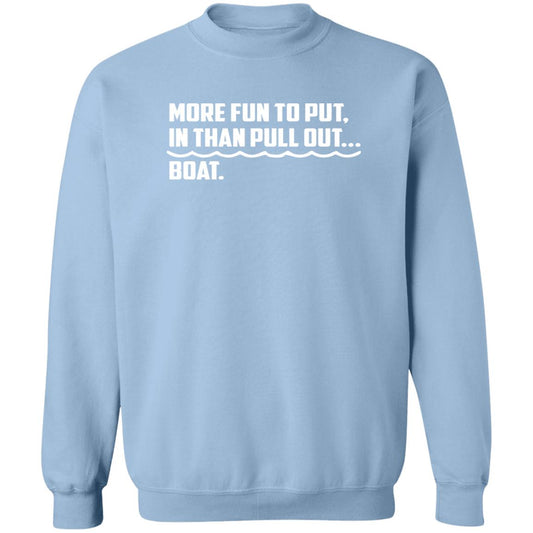 HRCL FL - More Fun To Put In Than Pull Out - 2 Sided G180 Crewneck Pullover Sweatshirt