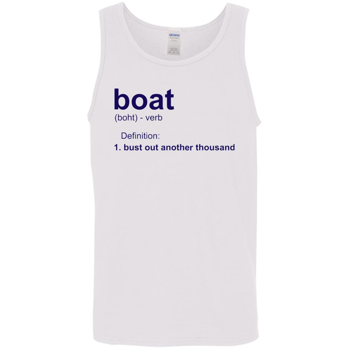 HRCL FL - Navy Boat.... Bust Out Another Thousand - 2 Sided G520 Cotton Tank Top 5.3 oz.