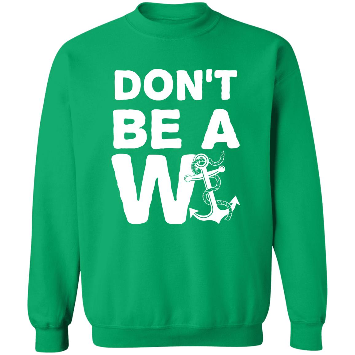 ***2 SIDED***  HRCL FL - Don't Be A Wanker - 2 Sided G180 Crewneck Pullover Sweatshirt