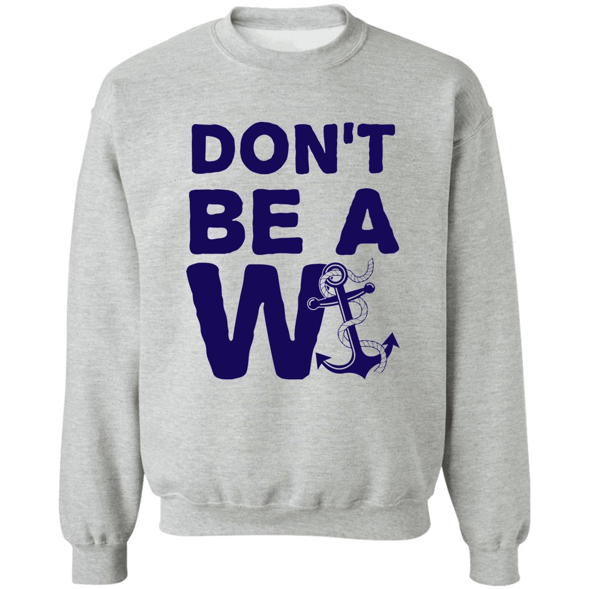 ***2 SIDED***  HRCL FL - Navy Don't Be A Wanker - 2 Sided G180 Crewneck Pullover Sweatshirt