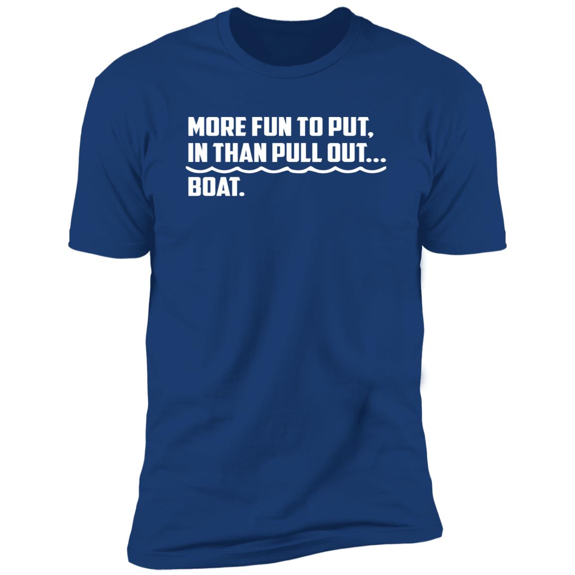 HRCL FL - More Fun To Put In Than Pull Out - 2 Sided NL3600 Premium Short Sleeve T-Shirt