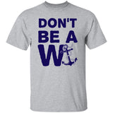 ***2 SIDED***  HRCL FL - Navy Don't Be A Wanker - 2 Sided G500 5.3 oz. T-Shirt