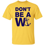 ***2 SIDED***  HRCL FL - Navy Don't Be A Wanker - 2 Sided G500 5.3 oz. T-Shirt