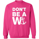 ***2 SIDED***  HRCL FL - Don't Be A Wanker - 2 Sided G180 Crewneck Pullover Sweatshirt