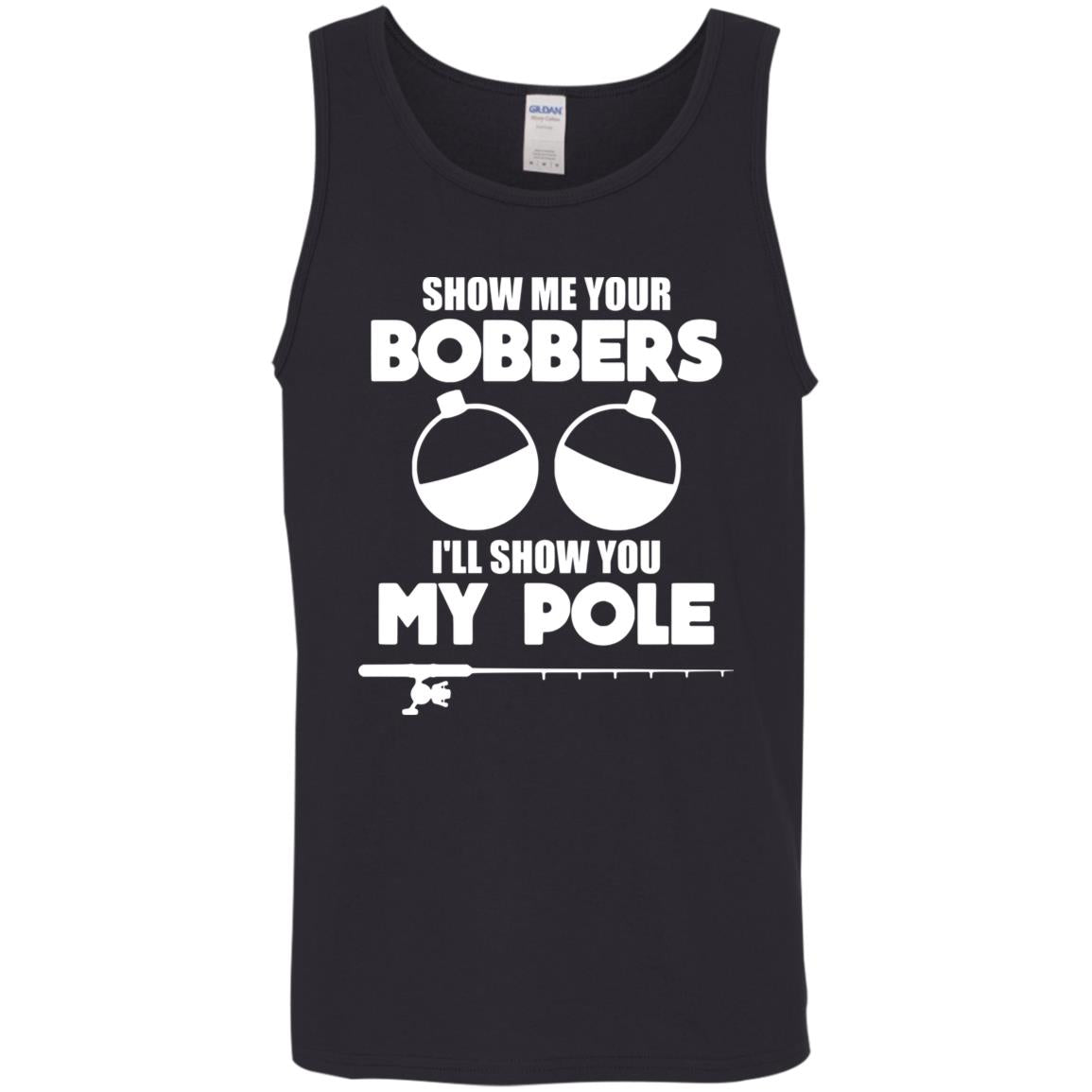 HRCL FL - Show Me Your Bobbers I'll Show You My Pole - 2 Sided G520 Cotton Tank Top 5.3 oz.