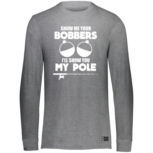 HRCL FL - Show Me Your Bobbers I'll Show You My Pole - 2 Sided 64LTTM Essential Dri-Power Long Sleeve Tee