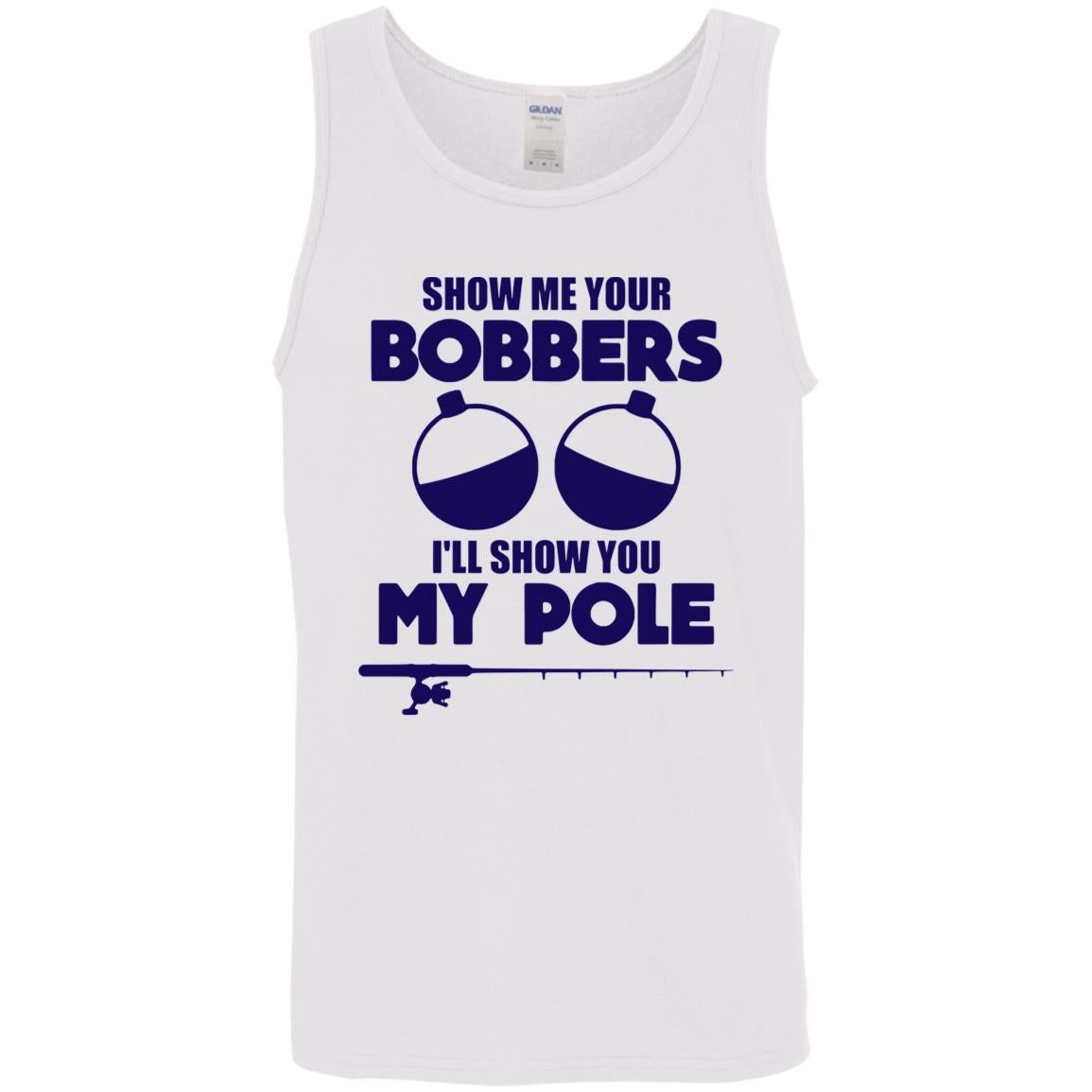 ***2 SIDED***  HRCL FL - Navy Show Me Your Bobbers I'll Show You My Pole - 2 Sided G520 Cotton Tank Top 5.3 oz.