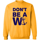 HRCL FL - Navy Don't Be A Wanker - 2 Sided G180 Crewneck Pullover Sweatshirt