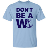 ***2 SIDED***  HRCL FL - Navy Don't Be A Wanker - 2 Sided G500 5.3 oz. T-Shirt