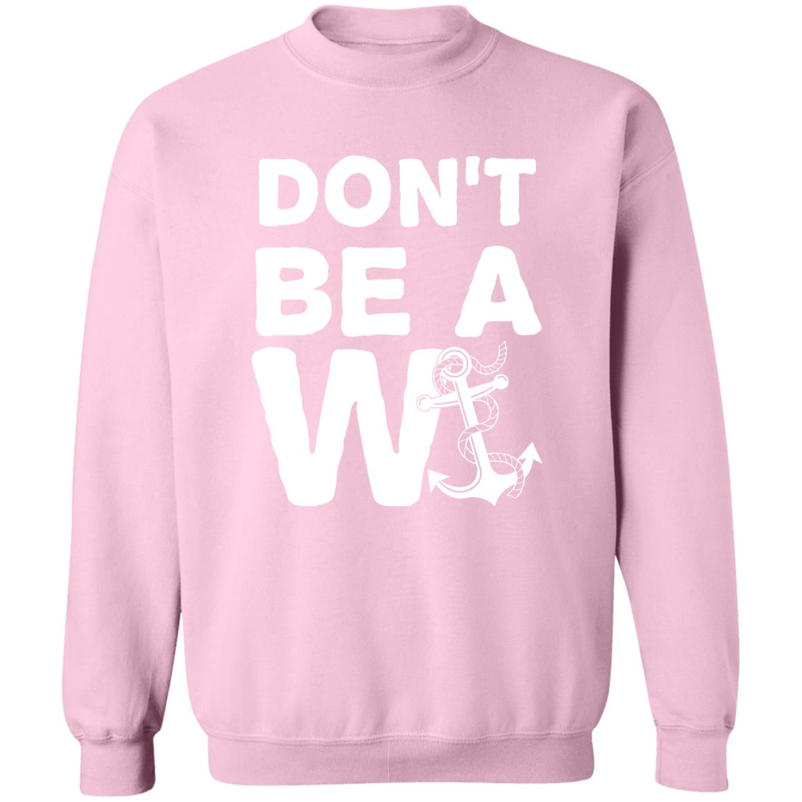 ***2 SIDED***  HRCL FL - Don't Be A Wanker - 2 Sided G180 Crewneck Pullover Sweatshirt