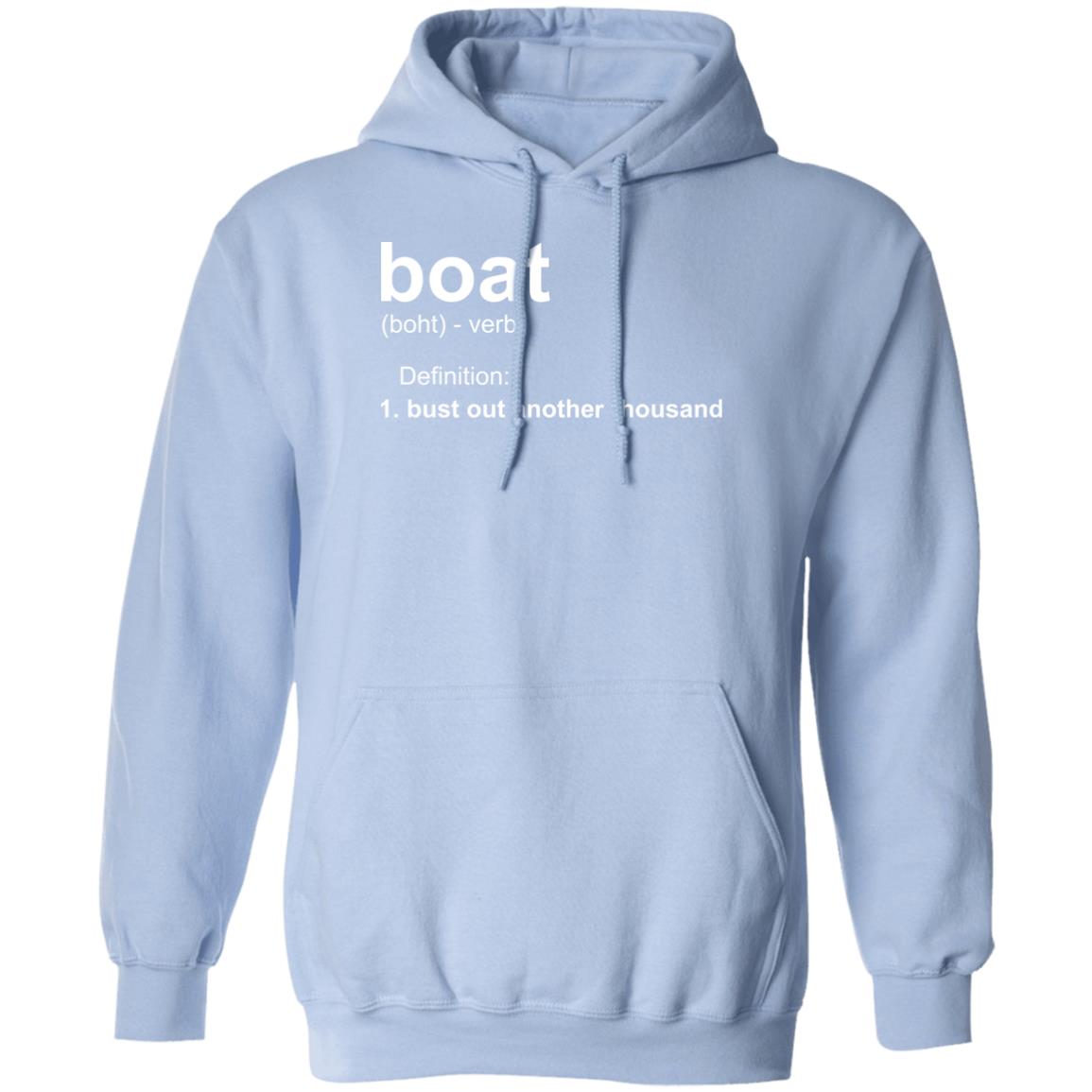 HRCL FL - Boat.... Bust Out Another Thousand - 2 Sided G185 Pullover Hoodie