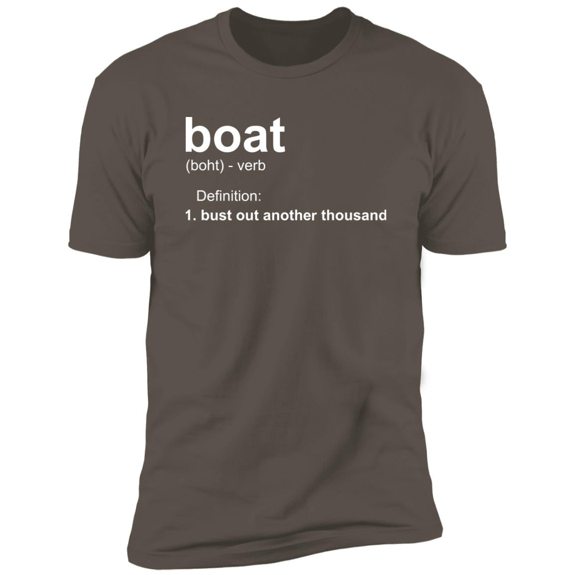 HRCL FL - Boat.... Bust Out Another Thousand - 2 Sided NL3600 Premium Short Sleeve T-Shirt
