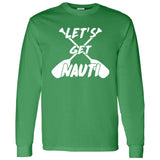 ***2 SIDED***  HRCL FL - Lets Get Nauti - 2 Sided G540 LS T-Shirt 5.3 oz.