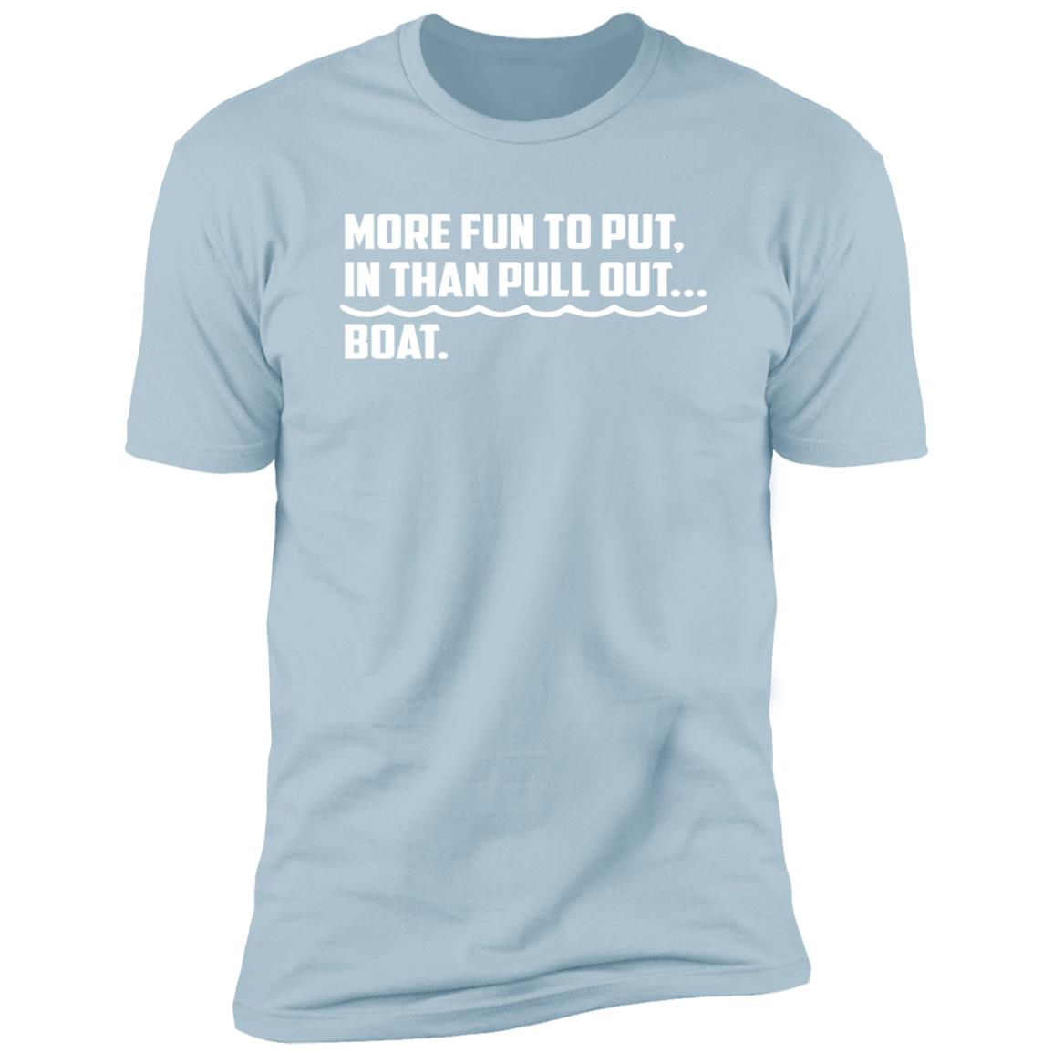 HRCL FL - More Fun To Put In Than Pull Out - 2 Sided NL3600 Premium Short Sleeve T-Shirt