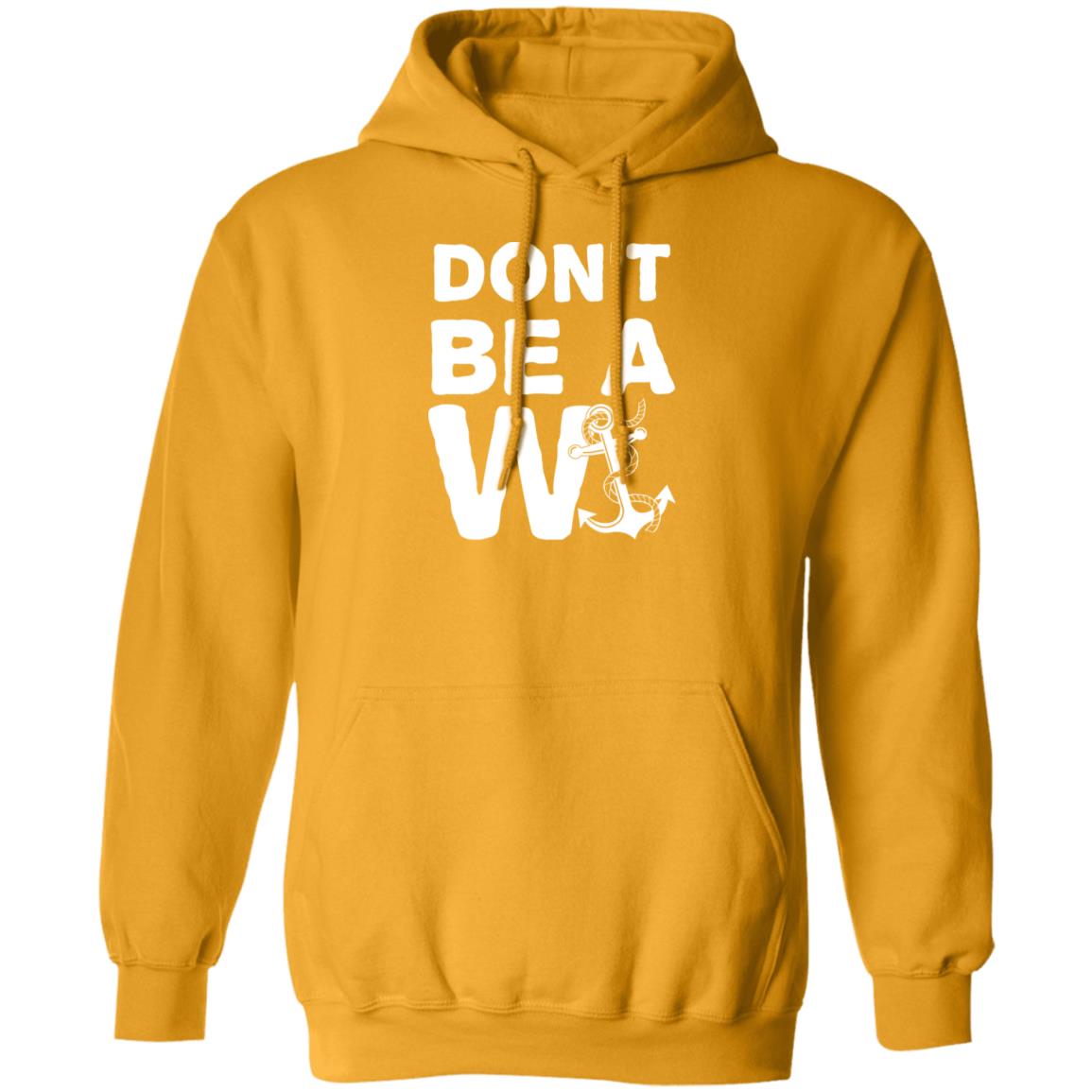 ***2 SIDED***  HRCL FL - Don't Be A Wanker - 2 Sided G185 Pullover Hoodie