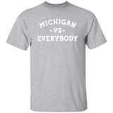 Michigan VS Everybody - White G500 5.3 oz. T-Shirt