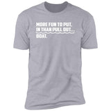 HRCL FL - More Fun To Put In Than Pull Out - 2 Sided NL3600 Premium Short Sleeve T-Shirt