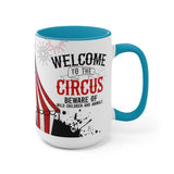 Welcome To The Circus 15oz Mug