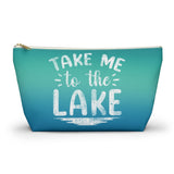 ***2 SIDED***  Accessory Pouch (T-bottom) - Take Me to the Lake - HRCL LL