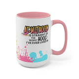 Adulthood Straight Up Worst Hood 15oz Mug