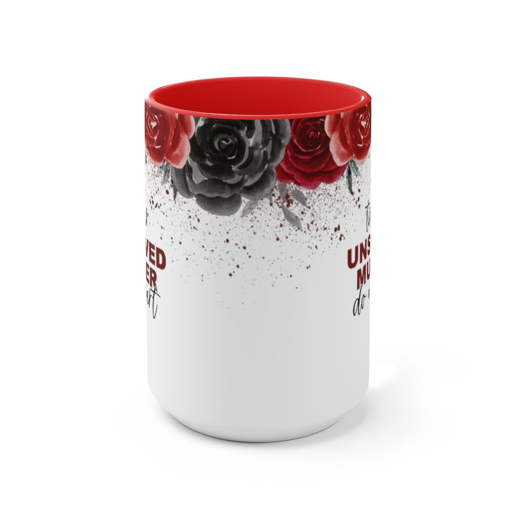 Unsolved Murder 15oz Mug