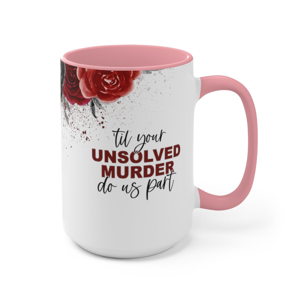 Unsolved Murder 15oz Mug